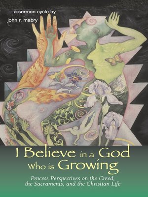cover image of I Believe in a God Who is Growing